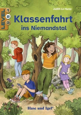 Klassenfahrt ins Niemandstal / Level 2 Schulausgabe