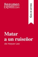 Resumenexpress | Matar A Un RuiseñOr De Harper Lee (GuíA De Lectura) | Buch
