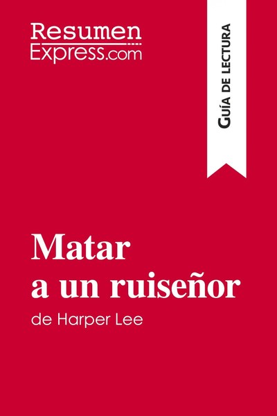 Resumenexpress | Matar A Un RuiseñOr De Harper Lee (GuíA De Lectura) | Buch-image