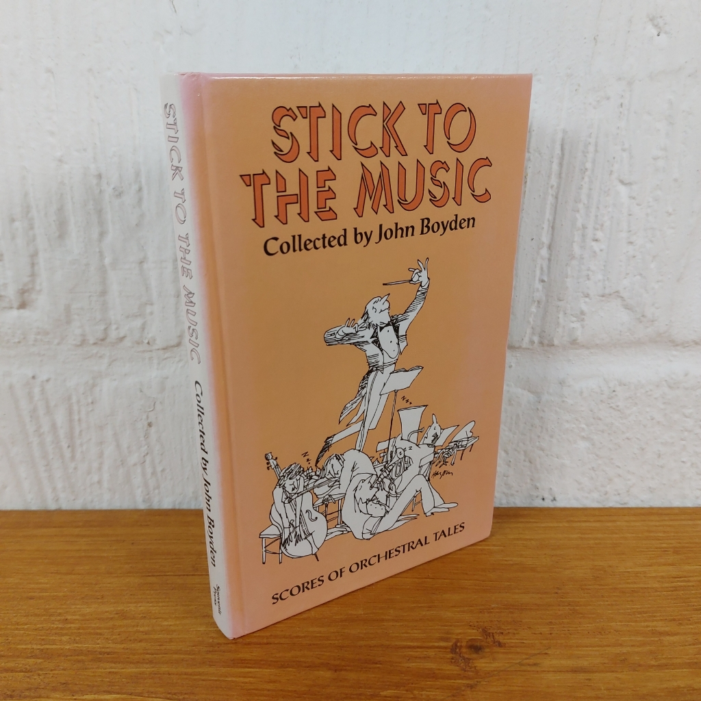 Stick to the Music: Scores of Orchestral Tales by John Boyden (Hardcover, 1992)
