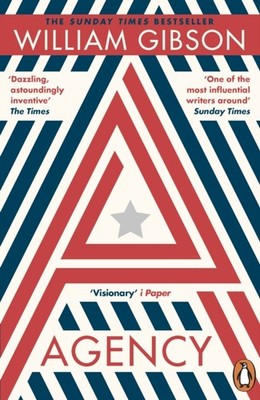 Agency Sequel to The Peripheral now a major new TV  by William Gibson PAPERBACK