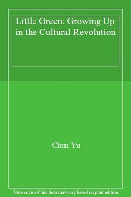 Little Green: Growing Up During the Chinese Cultural Revolution