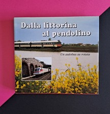 Libro DALLA LITTORINA AL PENDOLINO