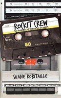Rockit Crew | The Adventures Of Teenage Hip-Hop Misfits | Shane Robitaille