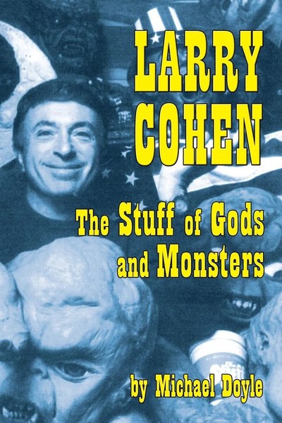 Larry Cohen | The Stuff Of Gods And Monsters | Michael Doyle | Taschenbuch-image