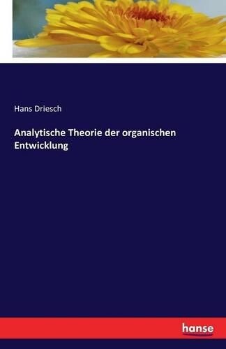Thumbnail - Hans Driesch Analytische Theorie Der Organischen Entwicklung
