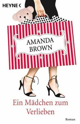 Ein Mädchen zum Verlieben: Roman Brown, Amanda:
