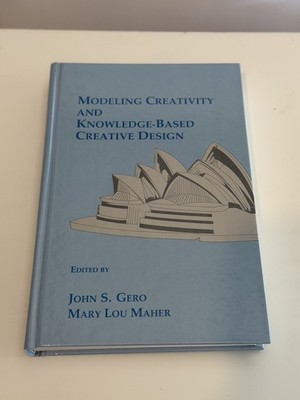 Modeling Creativity and Knowledge-Based Creative Design Hardcover