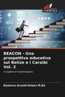 Beacon - Una Prospettiva Educativa Sul Belize E I Caraibi Vol. 2 Ed Taschenbuch