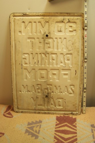 OLD EMBOSSED 5lb HEAVY LIMITED 30 min NIGHT PARKING SIGN FROM 2am TO 6am DAILY - Picture 2 of 2