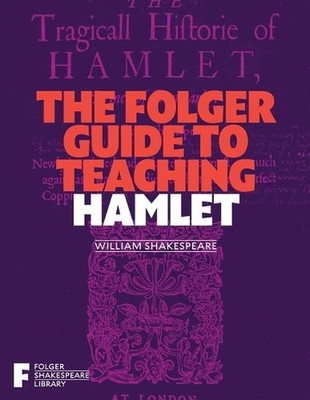 The Folger Guide to Teaching Hamlet by Peggy O'Brien (English) Paperback Book