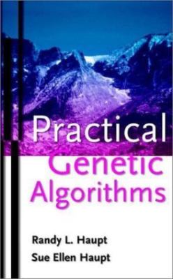 Practical Genetic Algorithms by Sue Ellen Haupt & Randy L. Haupt (1998)