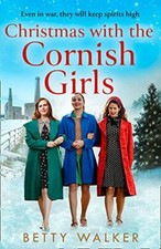 Christmas with the Cornish Girls: the heartwarming new WW2 homefront saga famil