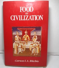 Food in Civilization Carson I.A. Richie JH/C 1981 Cuisine History Rare