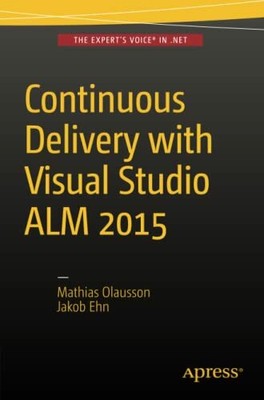 Continuous Delivery with Visual Studio ALM 2015 by Olausson, Mathias 1484212738