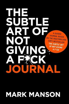 The Subtle Art Of Not Giving A F*ck Journal by Mark Manson Paperback Book
