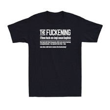 The Fuckening The Bad Sh*t That Happens Funny Noun English Word Men's T-Shirt