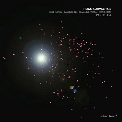 CD Hugo Carvalhais Particula Clean Feed