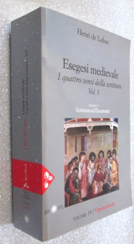 DE LUBAC-ESEGESI MEDIEVALE,I 4 SENSI DELLE SCRITTURE VOL.3.Jaca Book 2019(Op.XIX - Photo 1/6
