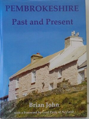 Pembrokeshire By Brian John. 9780905559605