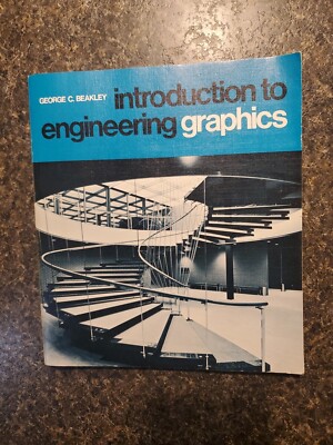 Introduction to Engineering Graphics by George C. Beakley (1975, Trade...