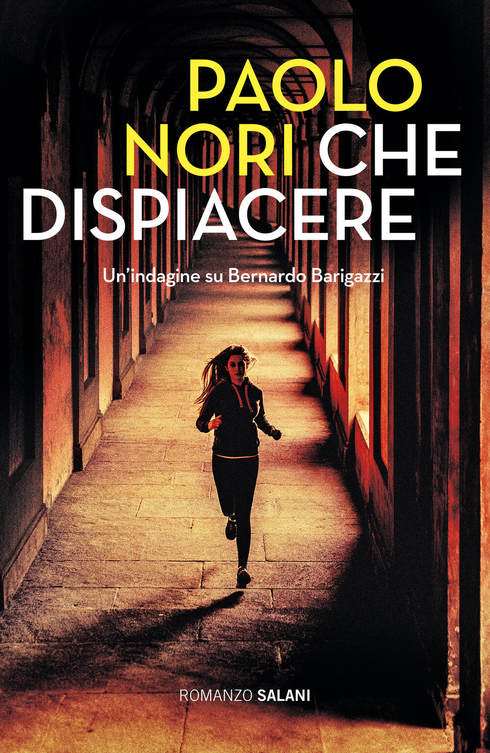 Libri Paolo Nori - Che Dispiacere. Un'indagine Su Bernardo Barigazzi