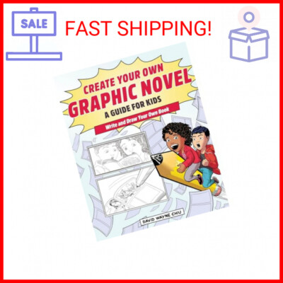 Create Your Own Graphic Novel: A Guide for Kids: Write and Draw Your Own Book Pa