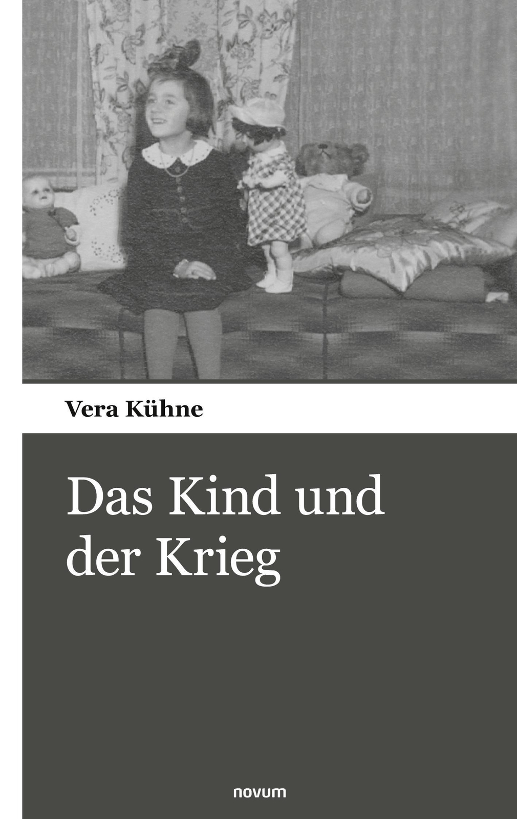 Thumbnail - Vera Kühne | Das Kind Und Der Krieg | Taschenbuch | Deutsch (2021) |