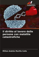Il Diritto Al Lavoro Delle Persone Con Malattie Catastrofiche Calle Taschenbuch
