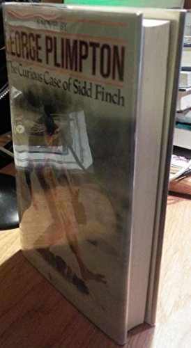 The Curious Case of Sidd Finch - Hardcover, by George Plimpton - Acceptable n