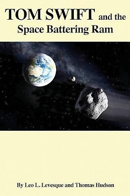 Tom Swift and the Space Battering Ram von Thomas Hudson - neue Kopie - 978150887...