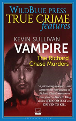 Vampire: The Richard Chase Murders - Paperback NEW Sullivan, Kevin 01/12/2014