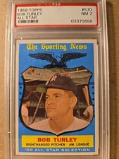 1959 Topps #570 Bob Turley AS PSA 7 NM Set Break Yankees 0656