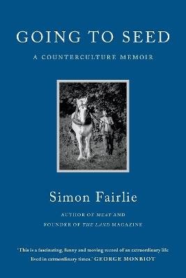 Going to Seed, Simon Fairlie, Taschenbuch