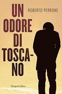 Un odore di toscano von Perrone, Roberto | Buch | Zustand sehr gut