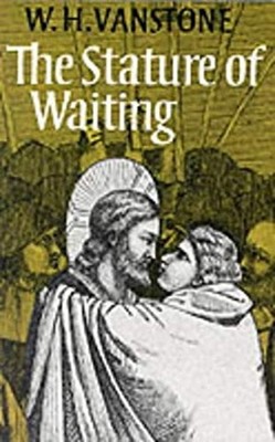 Statur Des Wartens Taschenbuch W.H. Vanstone
