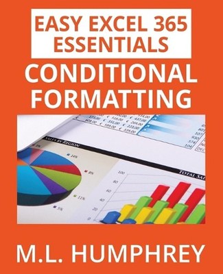 Excel 365 Conditional Formatting by M.L. Humphrey (English) Paperback Book