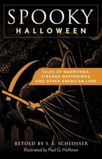 Spooky Halloween: Tales of Hauntings, Strange Happenings, and Other American