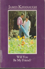 Will You Be My Friend? James Kavanaugh Paperback Very Good