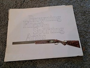 Vintage 1970 Browning Finest in Sporting Arms Gun Catalog Rifles Shotguns