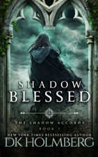 Shadow Blessed - Paperback NEW Holmberg, D. K. 25/10/2016