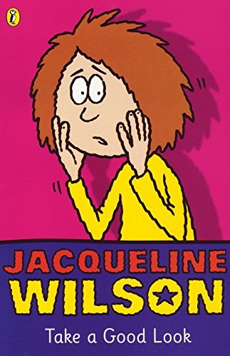 Take a Good Look,Jacqueline Wilson