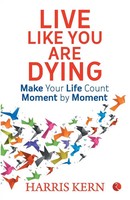 Live Like You Are Dying Harris Kern Taschenbuch Kartoniert / Broschiert Englisch