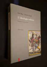 MARX, ENGELS - L'IDEOLOGIA TEDESCA - EDITORI RIUNITI - 1991