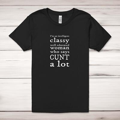 I'm An Intelligent Classy Woman Adult T-Shirt