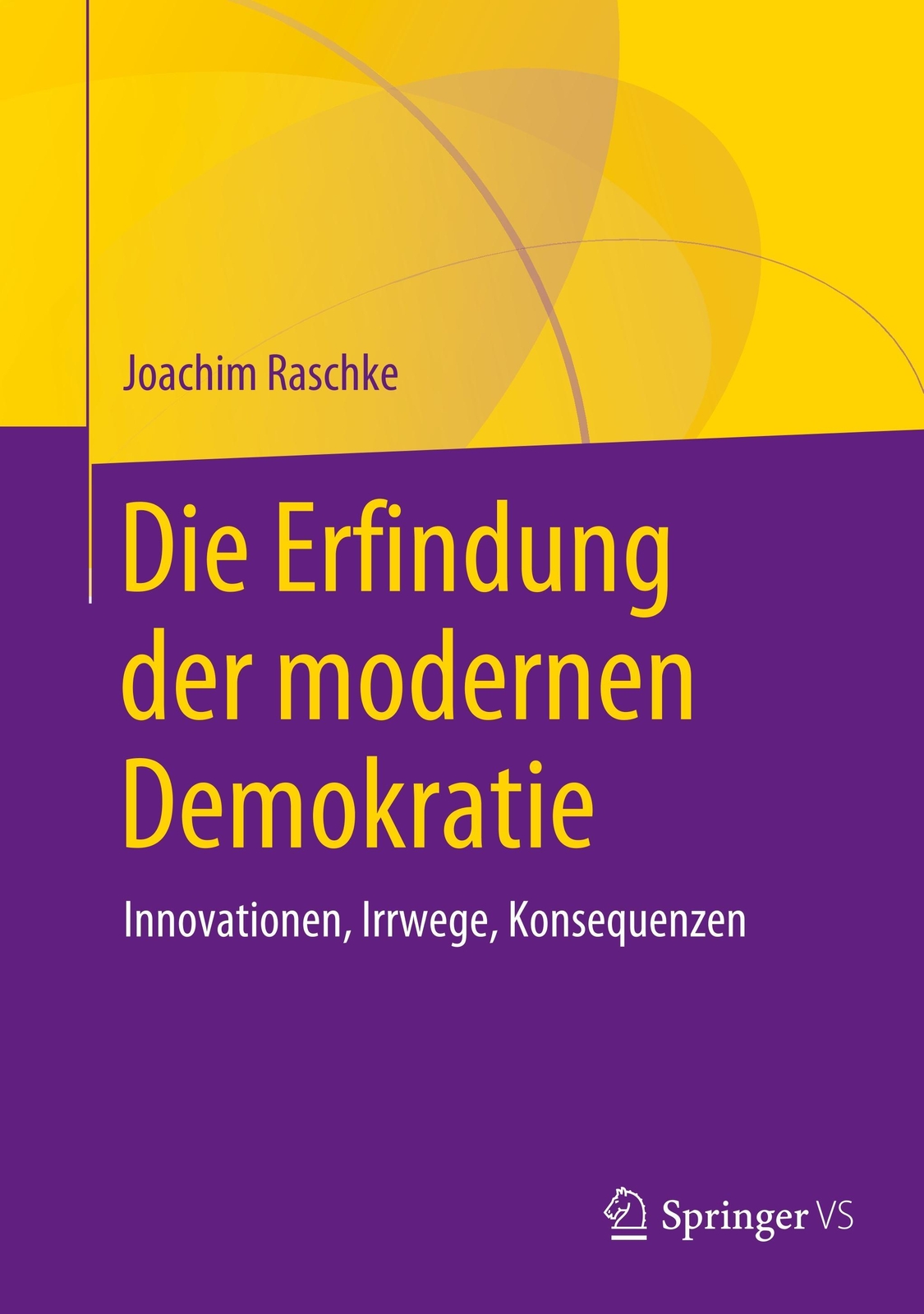 Thumbnail - Die Erfindung Der Modernen Demokratie Innovationen, Irrwege,