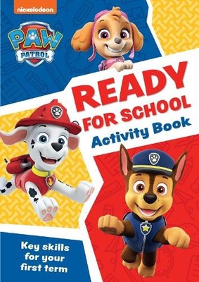PAW Patrol Ready for School Activity Book: Get set t...