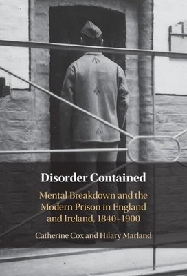 Hilary Marland - Disorder Contained   Mental Breakdown and the Modern  - G555z