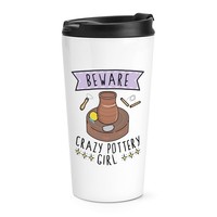 Beware VerrüCkte Topfwaren MäDchen Reisetasse Tasse Lustig Spass Potter Kiln Pot