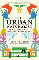 The Urban Naturalist | Menno Schilthuizen | Buch | Einband - Fest (Hardcover)